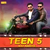 About Teen 5 Mat Kariye Song